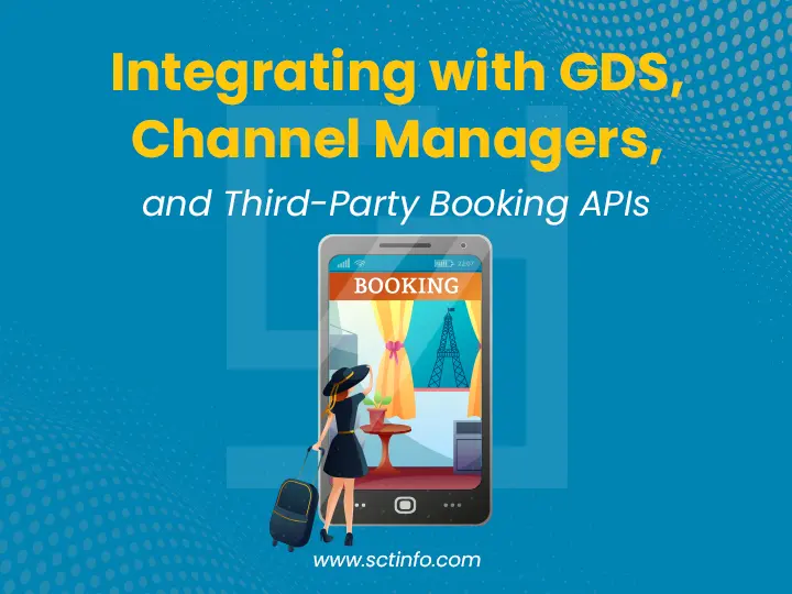 Integrating with GDS, Channel Managers, and Third-Party Booking APIs